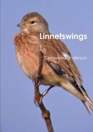 Linnetswings de Ceinwen Sanderson