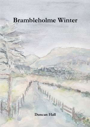 Brambleholme Winter de Duncan Hall