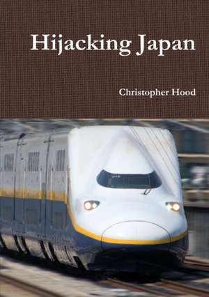 Hijacking Japan de Christopher Hood