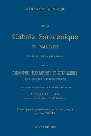 de La Cabale Saracenique Et Ismaelite de Kircher, Athanase