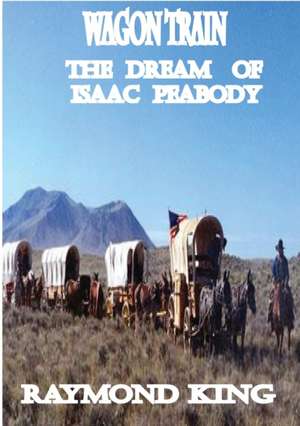 Wagon Train de Raymond King