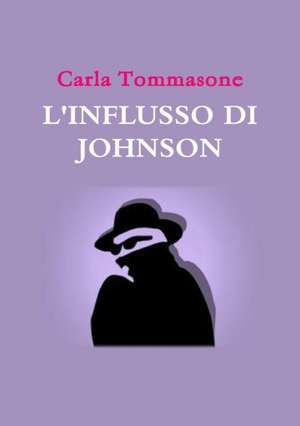 L'INFLUSSO DI JOHNSON de Carla Tommasone