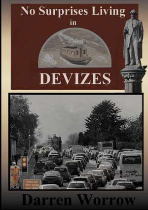 No Surprises Living in Devizes de Darren Worrow