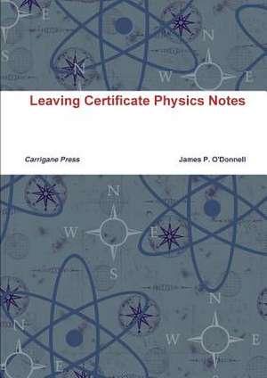 Leaving Certificate Physics Notes de James O'Donnell