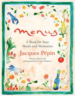 Menus: A Book for Your Meals and Memories de Jacques Pépin