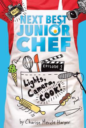 Lights, Camera, Cook! de Charise Mericle Harper