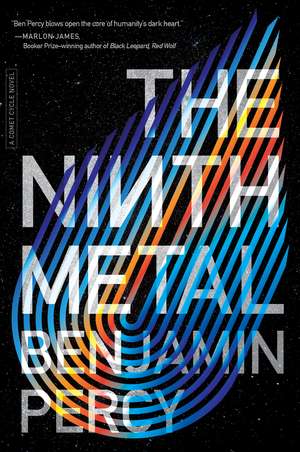 The Ninth Metal de Benjamin Percy