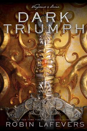 Dark Triumph de Robin LaFevers