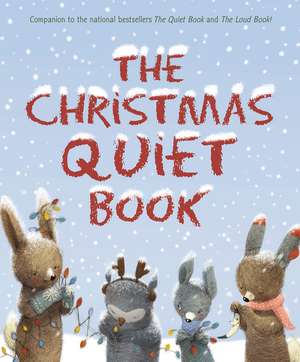 The Christmas Quiet Book: A Christmas Holiday Book for Kids de Deborah Underwood