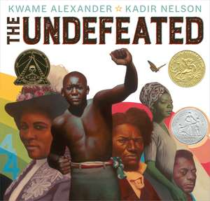 The Undefeated de Kwame Alexander