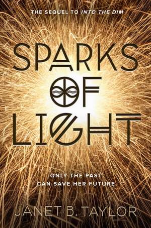 Sparks of Light de Janet B. Taylor