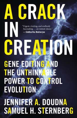 A Crack In Creation: Gene Editing and the Unthinkable Power to Control Evolution de Jennifer A. Doudna