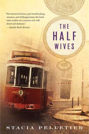 The Half Wives de Stacia Pelletier