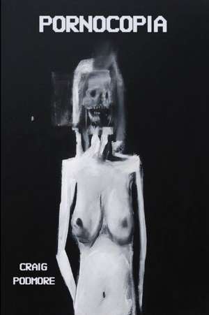 Pornocopia de Craig Podmore