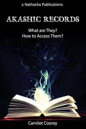 Akashic Records: What Are They? How to Access Them? de Camilet Cooray