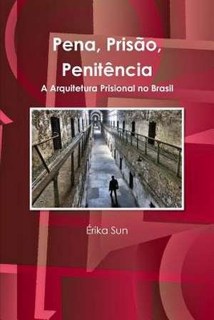 Pena, Prisao, Penitencia de Erika Sun