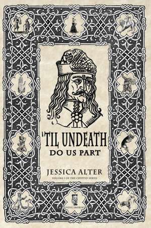 'Til Undeath Do Us Part de Jessica Alter