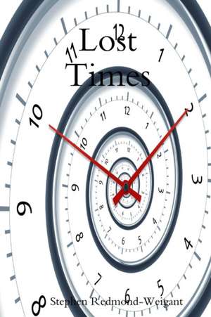Lost Times de Stephen Redmond-Weigant