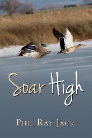 Soar High de Phil Ray Jack