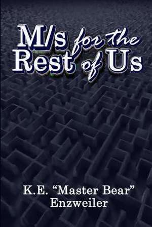 M/S for the Rest of Us de K. E. Enzweiler