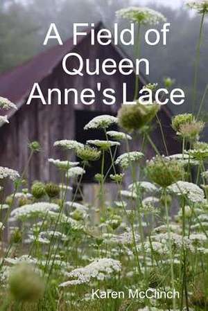 A Field of Queen Anne's Lace de Karen McClinch