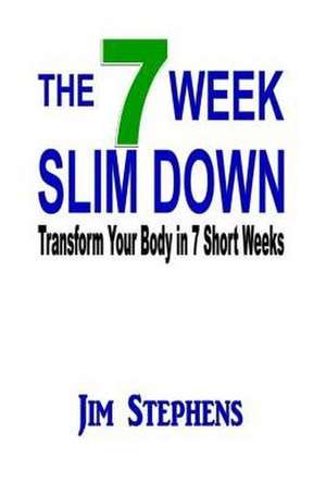 The 7 Week Slim Down