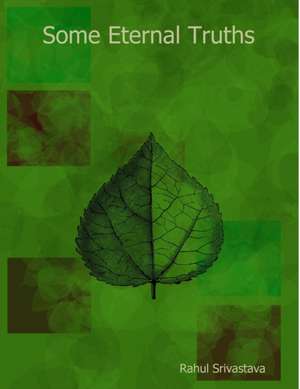 Some Eternal Truths de Rahul Srivastava