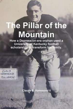 The Pillar of the Mountain de Claude E. Hammond II