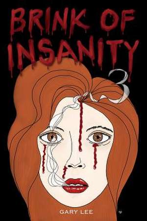 Brink of Insanity 3 de Gary Lee