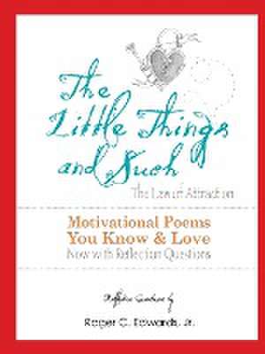 The Little Things & Such the Law of Attraction de Roger Edwards