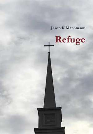 Refuge de Jason K. Macomson