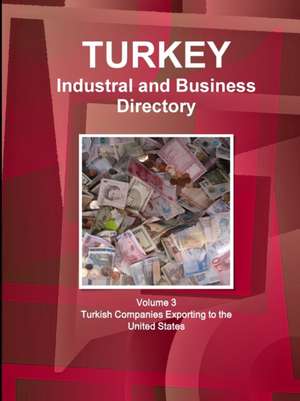 Turkey Industral and Business Directory de Inc. Ibp