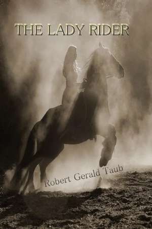 The Lady Rider de Robert Gerald Taub