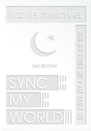 Sync My World de Rodney St. Michael