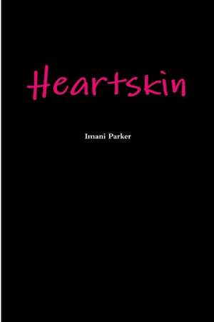 Heartskin de Imani Parker