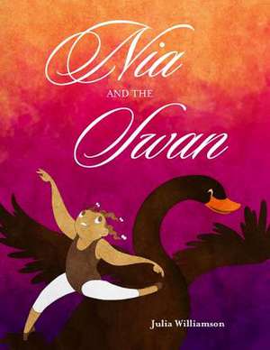 Nia and the Swan de Julia Williamson