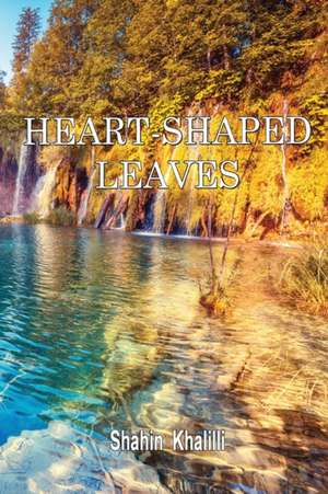 Heart-Shaped Leaves de Shahin Khalilli