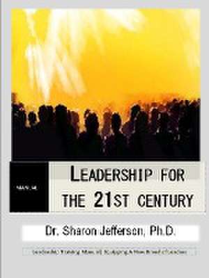 Leadership for the 21st Century de Sharon Jefferson