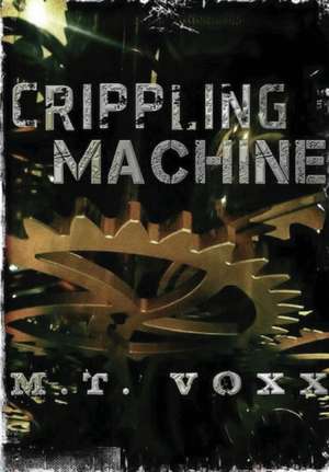 Crippling Machine de M T Voxx