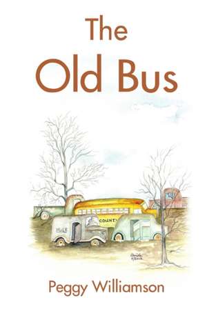 The Old Bus de Peggy Willialmson