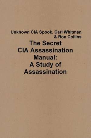 The Secret CIA Assassination Manual de Ron Collins