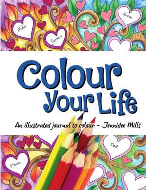 Colour Your Life de Jennidee Mills