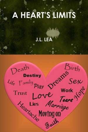 A Heart's Limits de J. L. Lea