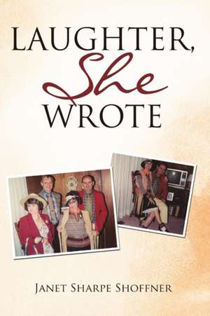 Laughter, She Wrote de Janet Sharpe Shoffner
