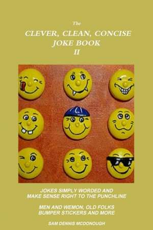 The Clever, Clean, Concise Joke Book II de Sam Dennis McDonough