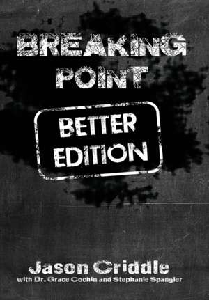 Breaking Point Better Edition de Jason Criddle