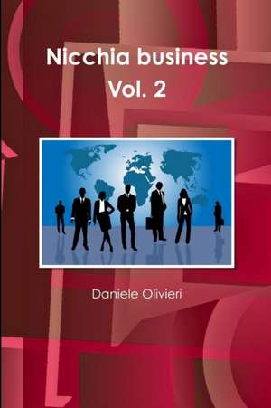 Nicchia Business Vol. 2 de Daniele Olivieri