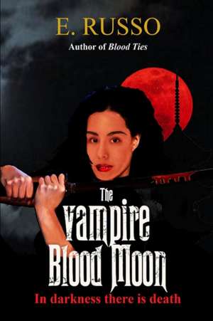 The Vampire Blood Moon de Ed Russo