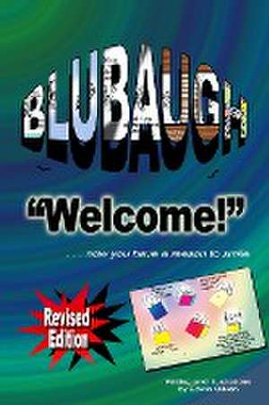 BLUBAUGH, "WELCOME" Revised Edition de Edwin Gilven