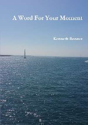 A Word for Your Moment de Kenneth Bonner